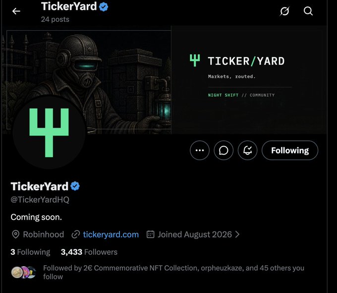 Twitter/X profile page for the verified account @TickerYardHQ (TickerYard), displaying the tagline 'Markets, routed' and 'Coming soon,' with a bio listing Robinhood, tickeryard.com, and a join date of August 2026.