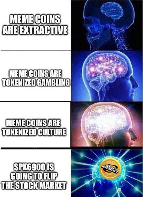 A four-panel "expanding brain" meme showing increasingly enlightened perspectives on meme coins—from "MEME COINS ARE EXTRACTIVE" to "MEME COINS ARE TOKENIZED GAMBLING," "MEME COINS ARE TOKENIZED CULTURE," and finally "SPX6900 IS GOING TO FLIP THE STOCK MARKET"—with each brain glowing more intensely until the final panel radiates cosmic energy around the coin's logo, humorously illustrating the post's argument that SPX6900 represents a genuine long-term, community-driven movement poised to challenge traditional finance.