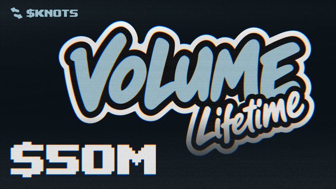 A digital graphic with a dark blue background displays graffiti-style text reading 'VOLUME Lifetime' and '$50M' with the '$KNOTS' logo in the upper left corner.