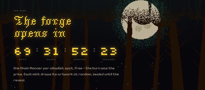A pixel-art style countdown graphic stating 'The forge opens in 69 : 31 : 52 : 23 days, hours, minutes, seconds' with text explaining 'One Chain Mancer per allowlist spot. Free - the burn was the price. Each mint draws its artwork at random, sealed until the reveal.'
