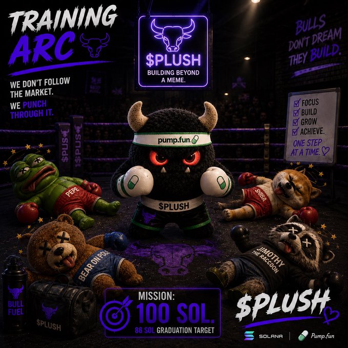 A promotional graphic titled "TRAINING ARC" featuring a cartoon bull mascot in boxing gear labeled "$PLUSH - BUILDING BEYOND A MEME" surrounded by defeated plush rivals (PEPE, SHIB, BEAR ON POLY, JIMOTHY THE RACCOON), with a "MISSION: 100 SOL" graduation target and Pump.fun branding.