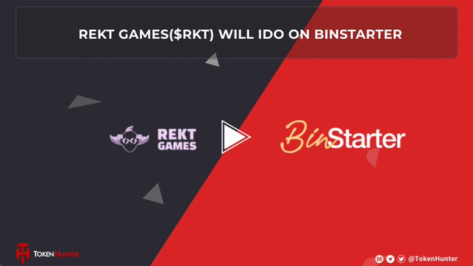 A Token Hunter graphic reads “REKT GAMES($RKT) WILL DO ON BINSTARTER,” showing the Rekt Games logo on the left and the BinStarter logo on a red background.
