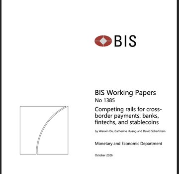 The image displays the cover page of BIS Working Paper No. 1385, titled "Competing rails for cross-border payments: banks, fintechs, and stablecoins" by Wernhard Du, Catherine Huang, and David Scharfstein from the Monetary and Economic Department (October 2026).

The cover directly relates to the accompanying post, as it introduces the BIS research examining how stablecoins serve as competing cross-border payment infrastructure alongside traditional banking channels, supporting the post's point that networks like Ethereum, Solana, and Tron enable international transfers outside correspondent banking and SWIFT systems.