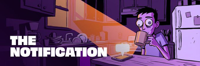 A cartoon illustration of a startled-looking person drinking from a mug while illuminated by a smartphone notification on a kitchen table, with the text 'THE NOTIFICATION' prominently displayed.