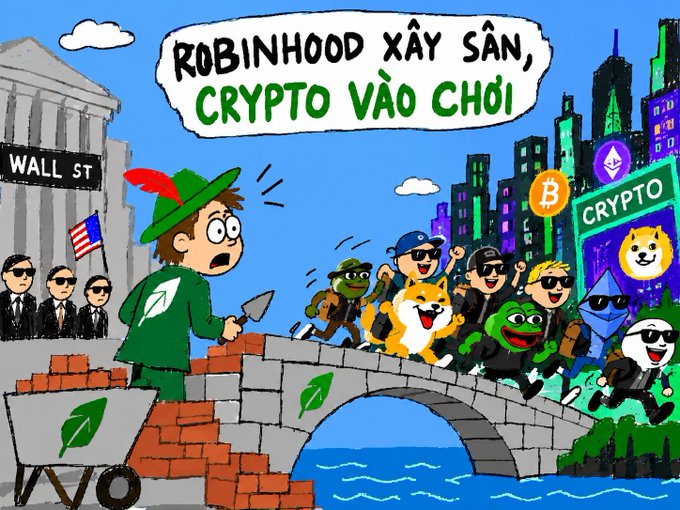 A cartoon labeled 'ROBINHOOD XÂY SÂN, CRYPTO VÀO CHƠI' depicting a Robinhood character building a brick bridge over water toward a 'CRYPTO' city populated by mascots including Dogecoin, Pepe, Ethereum, Bitcoin, and others.