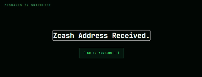 A simple terminal-style interface for ZKSNARKS // SNARKLIST displaying 'Zcash Address Received' with a 'GO TO AUCTION' button.