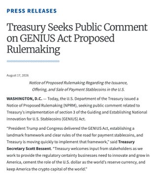 The image shows a U.S. Treasury press release dated August 17, 2026, announcing a Notice of Proposed Rulemaking regarding the issuance, offering, and sale of payment stablecoins in the U.S. under section 3 of the GENIUS Act (Guiding and Establishing National Innovation for U.S. Stablecoins), with Treasury Secretary Scott Bessent quoted welcoming public input to shape the regulatory framework—directly illustrating the post's announcement that the Treasury is rapidly moving to implement the GENIUS Act ahead of its January 18, 2027 effective date.