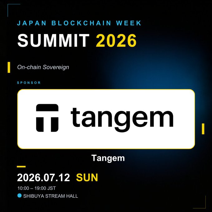Tangem is sponsoring the Japan Blockchain Week Summit 2026, themed "On-chain Sovereign," at Shibuya Stream Hall on Sunday, July 12, 2026, from 10:00–19:00 JST.