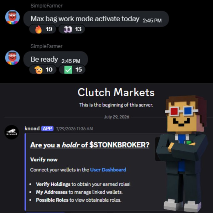 A composite image showing SimpleFarmer's Discord messages urging "Max bag work mode activate today" at 2:45 PM and "Be ready" alongside a Clutch Markets announcement dated July 29, 2026 from "knoad" asking "$STONKBROKER" holders to verify holdings for earned roles, with a Minecraft-style 3D character in a suit and 3D glasses standing beside the Discord embed—visually reinforcing the post's claim that the launchpad is gated to NFT/token holders and ready to drop.
