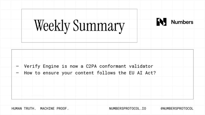 A 'Weekly Summary' slide by Numbers Protocol, noting 'Verify Engine is now a C2PA conformant validator' and 'How to ensure your content follows the EU AI Act?'