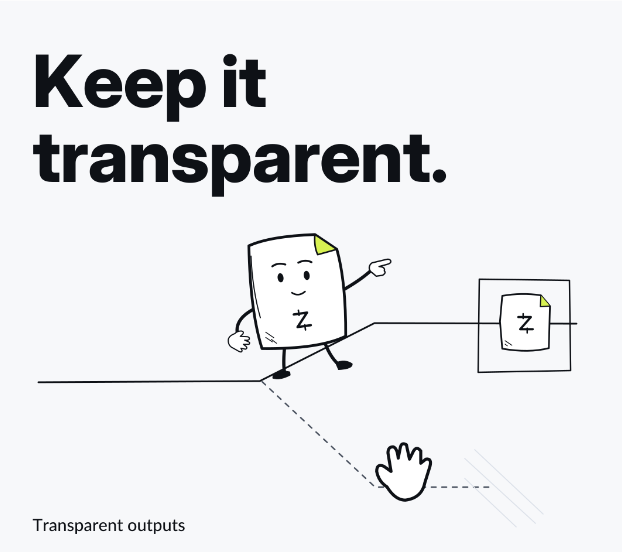A graphic illustration features the bold text 'Keep it transparent.' above a cartoon character pointing to a framed icon, with 'Transparent outputs' written in the bottom left corner.
