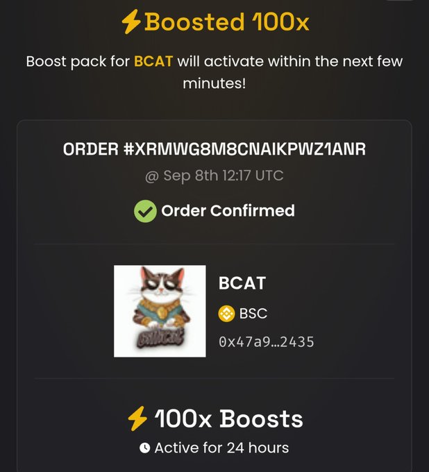 A Dexscreener order confirmation showing a "Boosted 100x" boost pack for BCAT (BSC token, address 0x47a9...2435), order #XRMVG8M8CNAIKPWZ1ANR confirmed on Sep 8th at 12:17 UTC, with the 100x boosts active for 24 hours—matching the announced Dexscreener trending boost purchase for $BCAT.