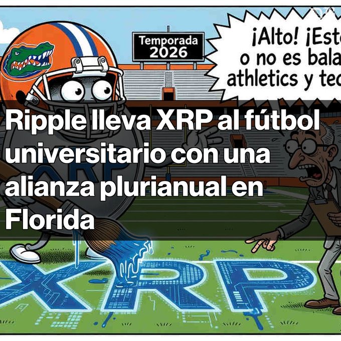 A cartoon image shows a Florida Gators football player painting "XRP" on a field, with Spanish text reading "Ripple lleva XRP al fútbol universitario con una alianza plurianual en Florida" and "Temporada 2026", while a coach shouts in a speech bubble.