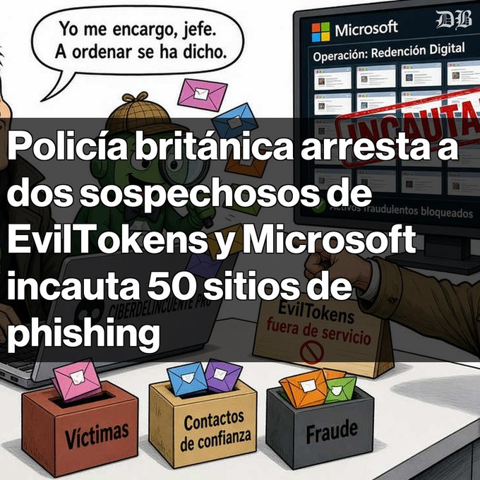 A cartoon illustration showing a green character organizing phishing emails, with a Microsoft screen displaying 'Operación: Redención Digital' and 'INCAUTADO' stamp, captioned in Spanish about British police arresting two EvilTokens suspects and Microsoft seizing 50 phishing sites.