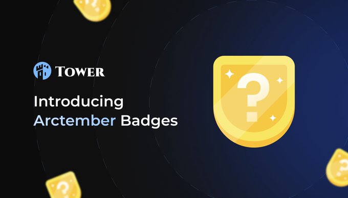 A dark blue promotional graphic features the TOWER logo and text reading "Introducing Arctember Badges," alongside a large central badge icon with a question mark, teasing mystery perks related to the Arc mainnet launch.