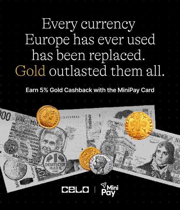 The image is a CELO x MiniPay advertisement with a black background featuring the text "Every currency Europe has ever used has been replaced. Gold outlasted them all. Earn 5% Gold Cashback with the MiniPay Card," displayed above various banknotes and gold coins, with the CELO and MiniPay logos at the bottom.

The ad reinforces the post's message about real-world utility by visually emphasizing gold's lasting value compared to replaced European currencies, tying into MiniPay's gold cashback rewards as a tangible Web3 benefit for everyday payments.