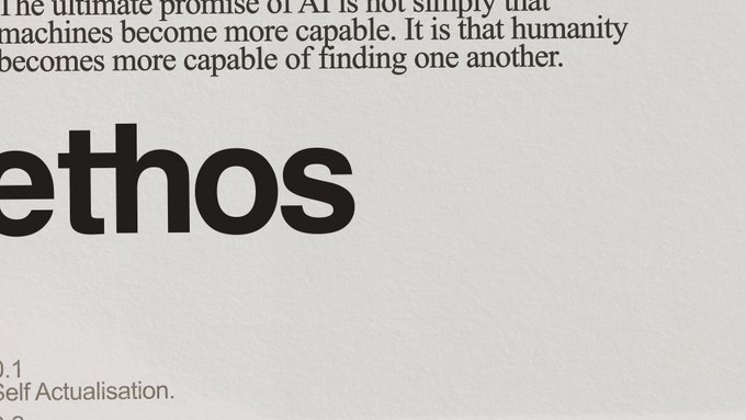 A minimalist black and white design featuring the word 'ethos' in large bold letters, with the quote 'The ultimate promise of AI is not simply that machines become more capable. It is that humanity becomes more capable of finding one another.'