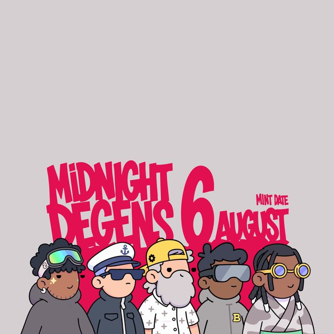 Promotional graphic for 'MIDNIGHT DEGENS 6 AUGUST MINT DATE' featuring cartoon characters wearing goggles, sunglasses, and hats against a gray background with pink graffiti-style text.