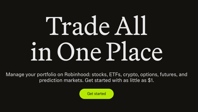 A Robinhood advertisement reading 'Trade All in One Place' with the subtitle 'Manage your portfolio on Robinhood: stocks, ETFs, crypto, options, futures, and prediction markets. Get started with as little as $1.' and a 'Get started' button.