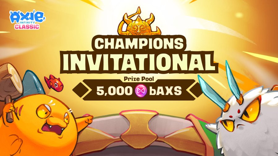 A promotional banner for 'Axie Infinity Classic Champions Invitational' featuring a prize pool of 5,000 bAXS and cartoon Axie characters.