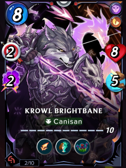 A digital trading card from a card game featuring an anthropomorphic wolf warrior named 'KROWL BRIGHTBANE' of the 'Canisan' clan, with stats of 8, 2, 2, 8, and 5, and a cost of 10.