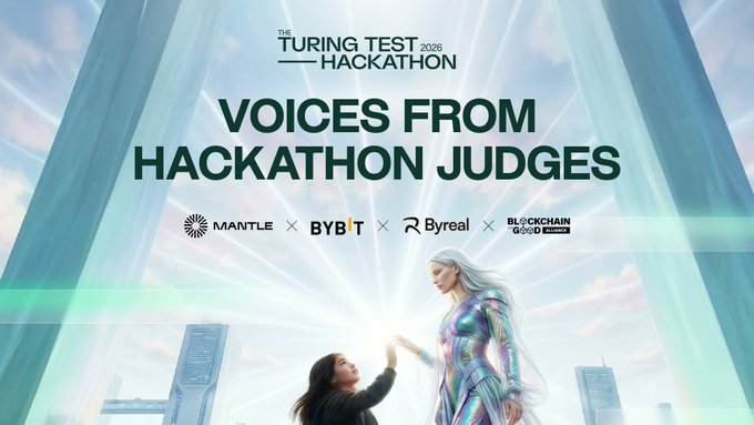 Promotional graphic for "The Turing Test 2026 Hackathon" featuring the headline "VOICES FROM HACKATHON JUDGES" with partner logos for Mantle, Bybit, Byreal, and Blockchain for Good Alliance, depicting a futuristic scene of a human figure reaching toward an ethereal, iridescent humanoid entity. The image visually supports the post's announcement that insights from twelve industry leaders (the hackathon judges) on the future of the agentic economy will be shared.