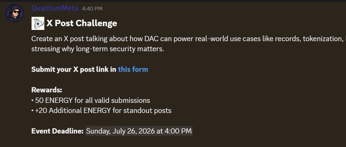 A Discord or social media post from QuantumMeta announcing an 'X Post Challenge' about DAC and real-world use cases, offering 50 ENERGY for submissions with a deadline of Sunday, July 26, 2026 at 4:00 PM.