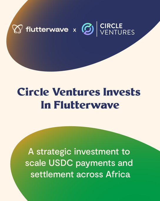 A promotional graphic announcing "Circle Ventures Invests In Flutterwave," featuring the logos of both companies at the top and a green blob at the bottom with the text "A strategic investment to scale USDC payments and settlement across Africa." The image visually reinforces the post's announcement about Circle Ventures' strategic investment in Flutterwave to expand USDC-based cross-border payment infrastructure across the African continent.