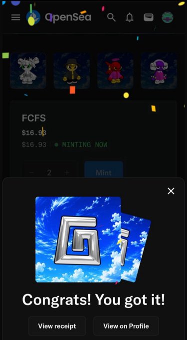 A screenshot of OpenSea showing a successful mint confirmation pop-up with "Congrats! You got it!" displayed over a blue sky NFT artwork, with an "FCFS" listing priced at $16.93 marked as "MINTING NOW" in the background. The image reflects the user's excitement about successfully minting their NFT, displaying the platform's confirmation of the purchase.