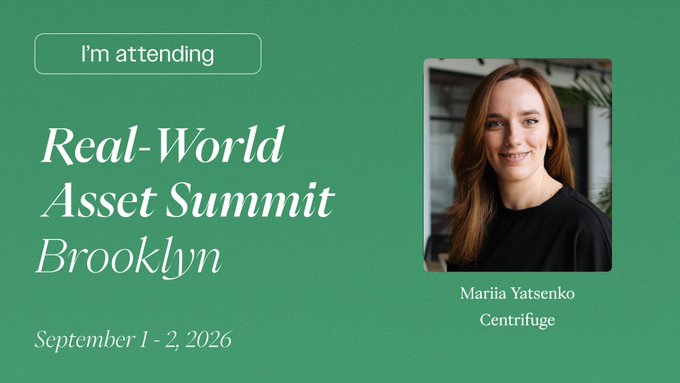 Event attendance graphic for the Real-World Asset Summit Brooklyn on September 1-2, 2026, featuring a photo of Mariia Yatsenko from Centrifuge on a green background.
