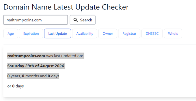 The image shows a "Domain Name Latest Update Checker" tool displaying that realtrumpcoins.com was last updated on Saturday 29th of August 2026, 0 days ago.

This image relates to the post by showing the actual update date of the domain "realtrumpcoins.com," which appears to contradict the post's claim that the associated Solana contract address (EMWtbpHaNqMbjUMZguuazhuZUVLWG3z4C5oZnGJPSqxS) is "NOT REAL" — possibly implying the domain's recent activity suggests otherwise.