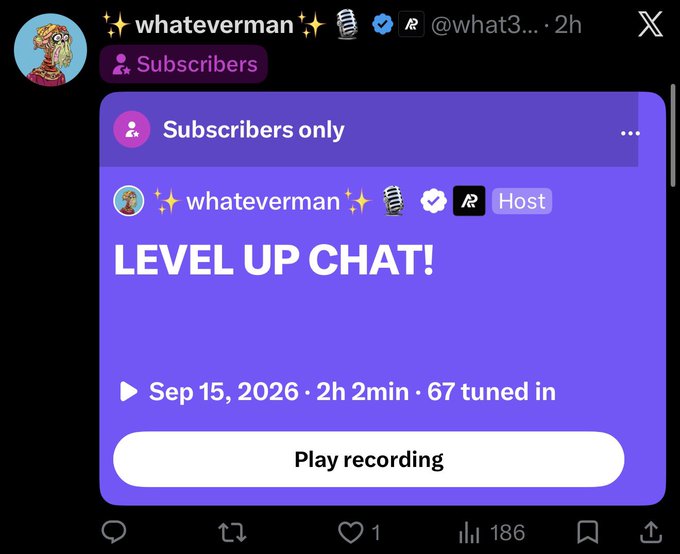 The image shows a screenshot from X (formerly Twitter) of a Spaces post by user @what3... titled "LEVEL UP CHAT!" which is marked "Subscribers only" and was a 2 hour 2 minute recording with 67 tuned in from Sep 15, 2026. This relates to the caption as it shows the subscriber-only Space recording where the user noted their phone died but the conversation continued between the mentioned users.