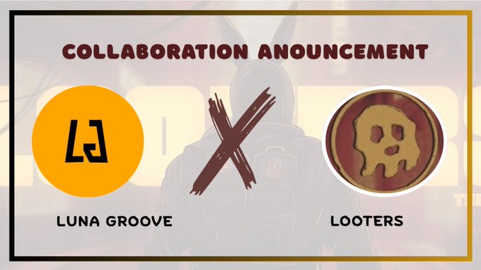 A 'COLLABORATION ANNOUNCEMENT' banner between Luna Groove and Looters, featuring their respective logos separated by a dark 'X' mark.