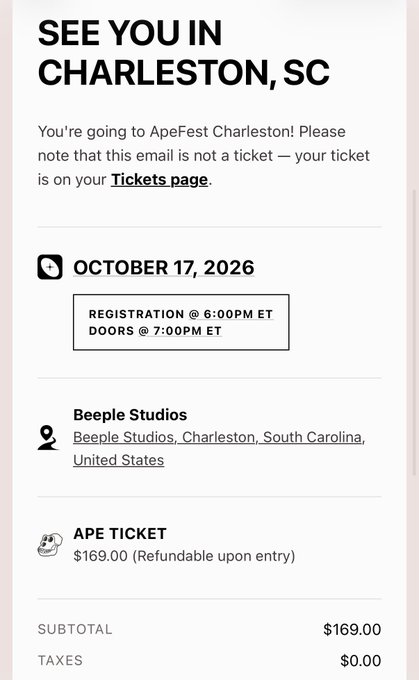 A confirmation email or ticket for 'SEE YOU IN CHARLESTON, SC' for the ApeFest Charleston event on October 17, 2026, at Beeple Studios, with an APE TICKET priced at $169.00.