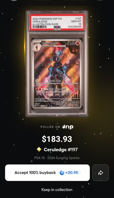 A PSA 10 Gem Mint Ceruledge #197 from 2024 Surging Sparks pulled on Drip, valued at $183.93 with a 100% buyback option (+20.9K).