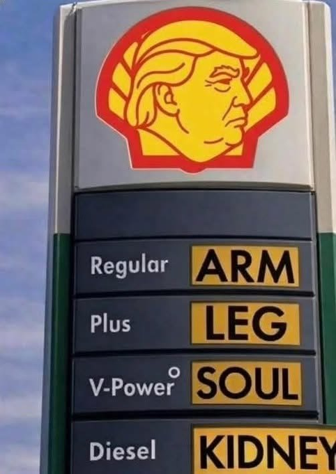A humorous edited image of a gas station sign where the fuel grades 'Regular,' 'Plus,' and 'V-Power' are humorously paired with 'ARM,' 'LEG,' and 'SOUL,' and 'Diesel' is paired with 'KIDNEY.'