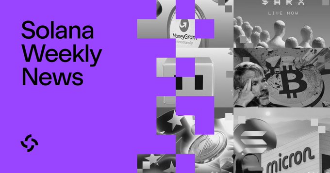A purple graphic titled "Solana Weekly News" features a mosaic of black-and-white images highlighting MoneyGram, Bitcoin, Micron, and other crypto-related news, tying into the week's top Solana stories including Bitcoin's price drop, the listing of $MU on Backpack/Sunrise, and Arcium's $ARX token launch.
