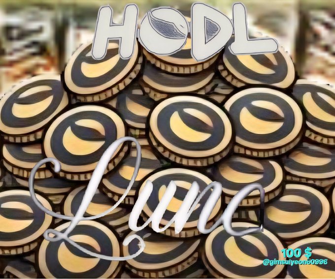 A pile of LUNC (Terra Luna Classic) cryptocurrency coins overlaid with "HODL Luna" text, symbolizing the post's message of holding onto LUNC through fear with hopes of reaching the $1 target.