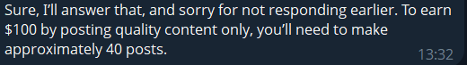 A text message reading: "Sure, I'll answer that, and sorry for not responding earlier. To earn $100 by posting quality content only, you'll need to make approximately 40 posts."