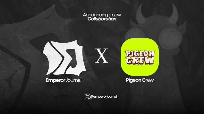 The image is a collaboration announcement graphic between "Emperor Journal" and "Pigeon Crew," featuring their logos (a stylized emblem and a yellow "Pigeon Crew" app icon) with the text "Announcing a new Collaboration X" and the handle "@emperorjournal_" against a dark, character-themed background.