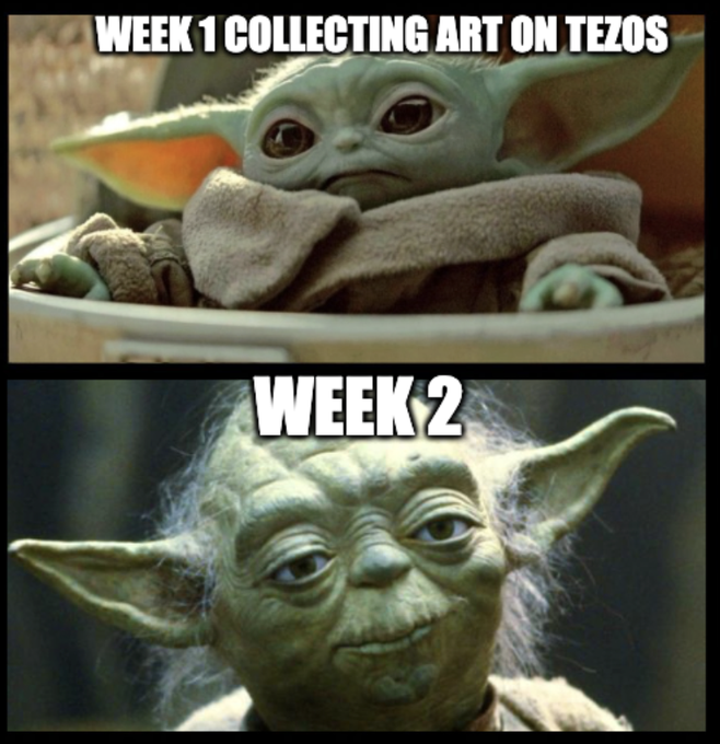 A two-panel meme featuring Grogu (Baby Yoda) from The Mandalorian, contrasting his cute, young appearance in 'WEEK 1 COLLECTING ART ON TEZOS' with a worn, aged look in 'WEEK 2'.