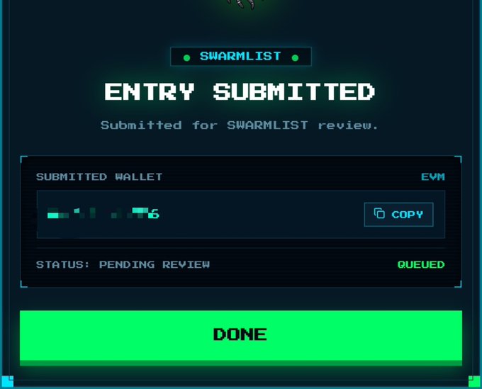 A dark digital interface displays 'ENTRY SUBMITTED' for SWARMLIST review, showing a partially obscured submitted EVM wallet address with a 'PENDING REVIEW / QUEUED' status and a green 'DONE' button.