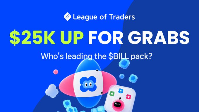 A promotional graphic from League of Traders features a bold "$25K UP FOR GRABS" headline with the question "Who's leading the $BILL pack?" alongside colorful cartoon characters, encouraging users to join the $BILL Trader Map competition before the first 25,000 USDT prize pool is awarded on October 15.
