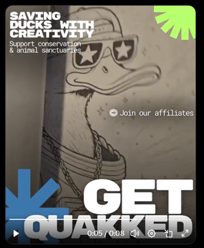 A video thumbnail showing a duck illustration wearing sunglasses with text 'SAVING DUCKS WITH CREATIVITY', 'GET QUAKKED', and 'Join our affiliates'.