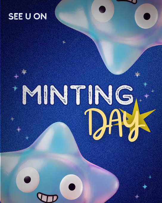 Blue promotional graphic announcing 'MINTING DAY' featuring cartoon star characters with the text 'SEE U ON'.