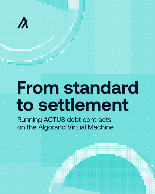 The image is a teal-toned graphic featuring the Algorand logo at the top and the headline "From standard to settlement," with the subheading "Running ACTUS debt contracts on the Algorand Virtual Machine." The accompanying post describes how D-ASA's solution—recognized with 2nd place in the 2026 ACTUS competition—consolidates the traditionally fragmented bond contract process (where five parties maintain separate copies) onto a single blockchain-based standard on the AVM, aligning perfectly with the image's "standard to settlement" theme.