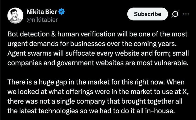 A tweet from verified user Nikita Bier (@nikitabier) states that bot detection and human verification will become urgent business demands as agent swarms overwhelm websites, noting X had to build their verification tools in-house due to a lack of market offerings.