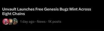A news headline reading 'Unvault Launches Free Genesis Bugz Mint Across Eight Chains', posted 1 day ago with 1K posts.