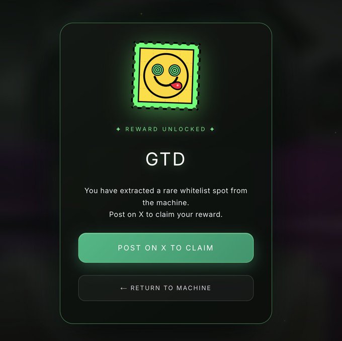A dark app interface shows a dizzy-faced stamp icon with the text 'REWARD UNLOCKED', 'GTD', and 'You have extracted a rare whitelist spot from the machine' above a 'POST ON X TO CLAIM' button.