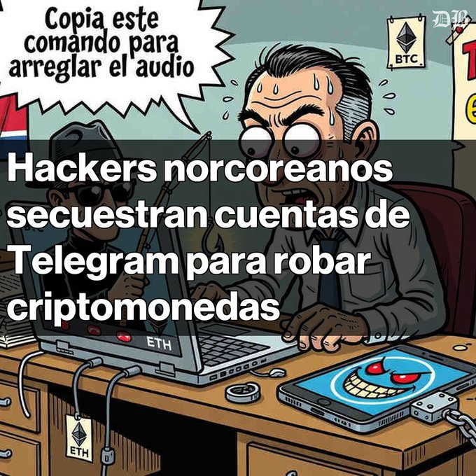A cartoon meme showing a stressed, sweating man at a laptop labeled 'ETH' with a speech bubble in Spanish saying 'Copia este comando para arreglar el audio,' overlaid with Spanish text about North Korean hackers hijacking Telegram accounts to steal cryptocurrencies.